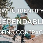 How to Identify a Dependable Roofing Contractor A Guide