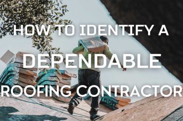 How to Identify a Dependable Roofing Contractor A Guide