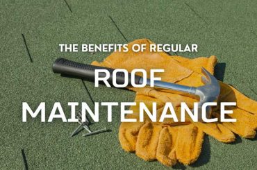 The Benefits of Regular Roof Maintenance