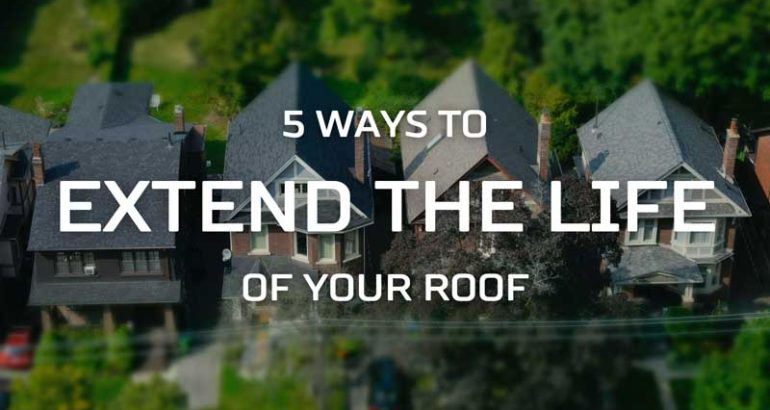 5 Ways to Extend the Life of Your Roof